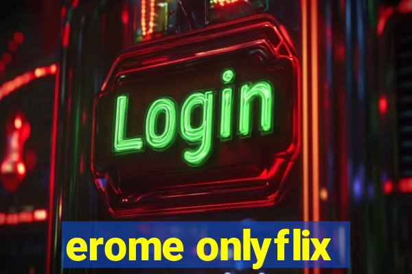 erome onlyflix